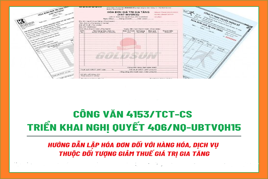 Cong-van-4153tct-cs-trien-khai-nghi-quyet-406nq-ubtvqh15-huong-dan-lap-hoa-don-doi-voi-doi-tuong-giam-thue-gtgt-931641457309