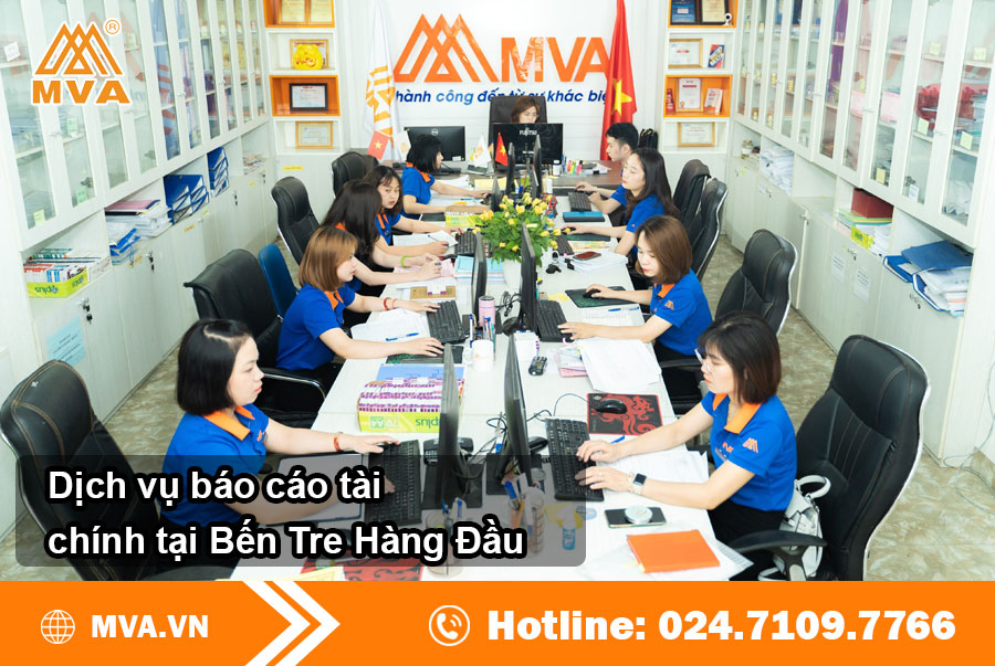 Tìm hiểu dịch vụ báo cáo tài chính của MVA tại Bến Tre