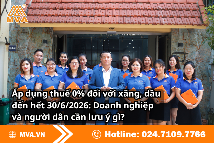 Áp dụng thuế 0% đối với xăng, dầu đến hết 30/6/2026: Doanh nghiệp và người dân cần lưu ý gì?