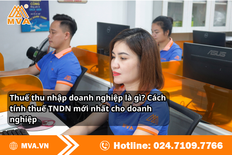 Thuế thu nhập doanh nghiệp là gì? Cách tính thuế TNDN mới nhất cho doanh nghiệp