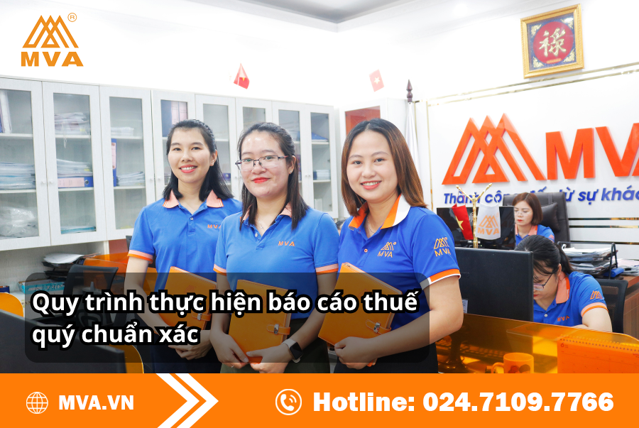 Quy trình thực hiện báo cáo thuế quý chuẩn xác