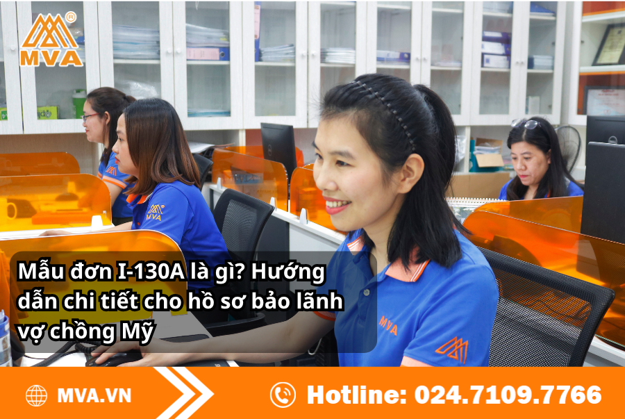 Mẫu đơn I-130A là gì? Hướng dẫn chi tiết cho hồ sơ bảo lãnh vợ chồng Mỹ