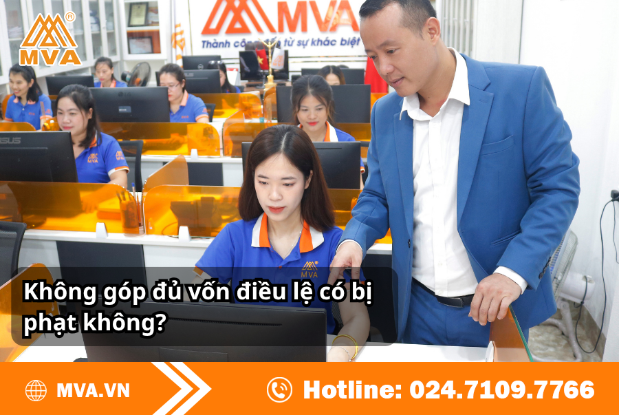 Không góp đủ vốn điều lệ có bị phạt không? Tìm hiểu mức phạt, hậu quả pháp lý và cách xử lý theo quy định mới nhất hiện nay.