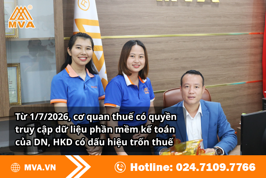 Từ 1/7/2026, cơ quan thuế có quyền truy cập dữ liệu phần mềm kế toán của DN, HKD có dấu hiệu trốn thuế