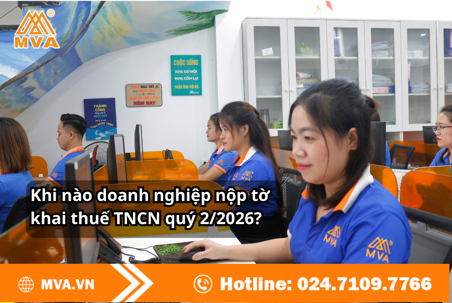 Khi nào doanh nghiệp nộp tờ khai thuế TNCN quý 2/2026?