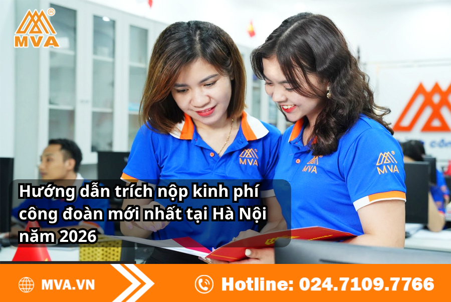 Hướng dẫn trích nộp kinh phí công đoàn mới nhất tại Hà Nội năm 2026