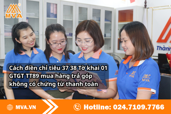 Cách điền chỉ tiêu 37, 38 Tờ khai 01/GTGT theo Thông tư 89 khi mua hàng trả góp chưa có chứng từ thanh toán