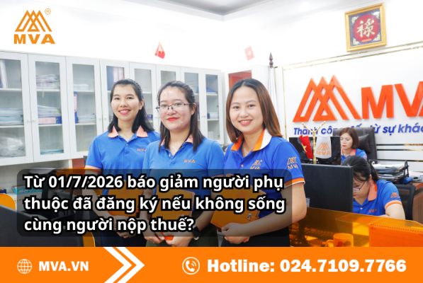 Từ 01/7/2026 báo giảm người phụ thuộc đã đăng ký nếu không sống cùng người nộp thuế?