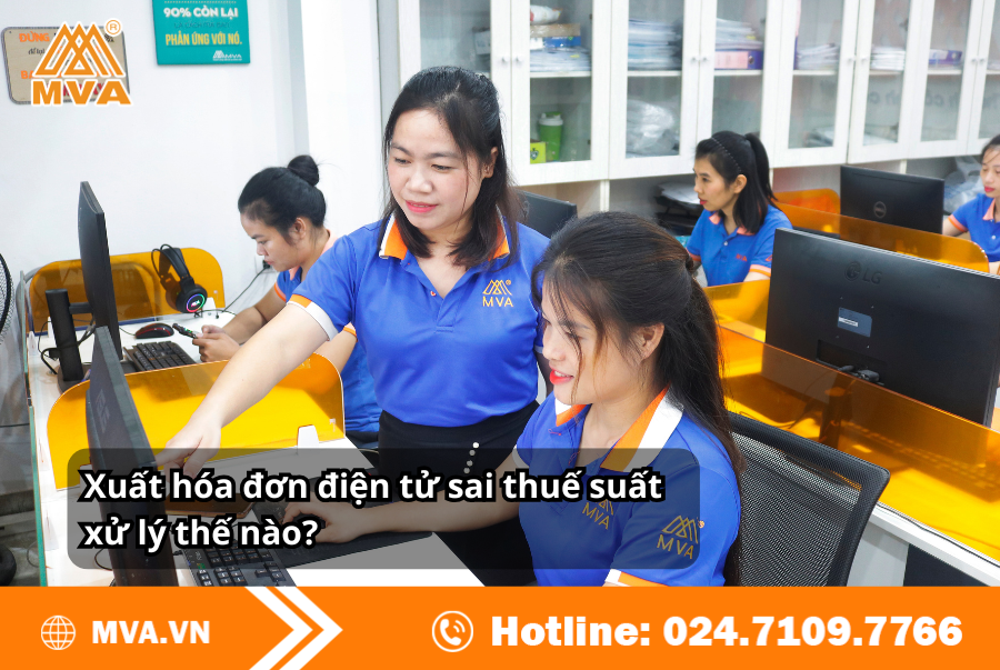 Xuất hóa đơn điện tử sai thuế suất xử lý thế nào?