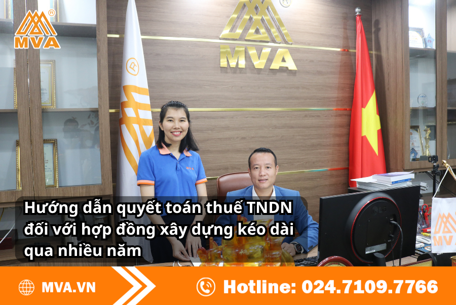 Hướng dẫn quyết toán thuế TNDN đối với hợp đồng xây dựng kéo dài qua nhiều năm