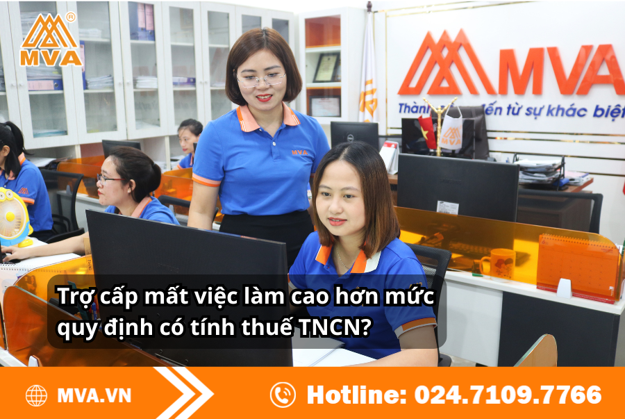 Trợ cấp mất việc làm cao hơn mức quy định có tính thuế TNCN?