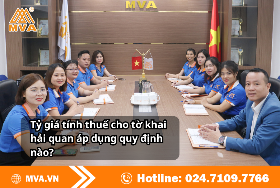 Tỷ giá tính thuế cho tờ khai hải quan áp dụng quy định nào?