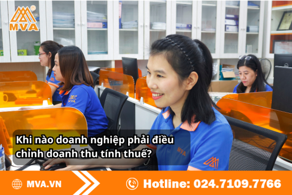 Khi nào doanh nghiệp phải điều chỉnh doanh thu tính thuế?