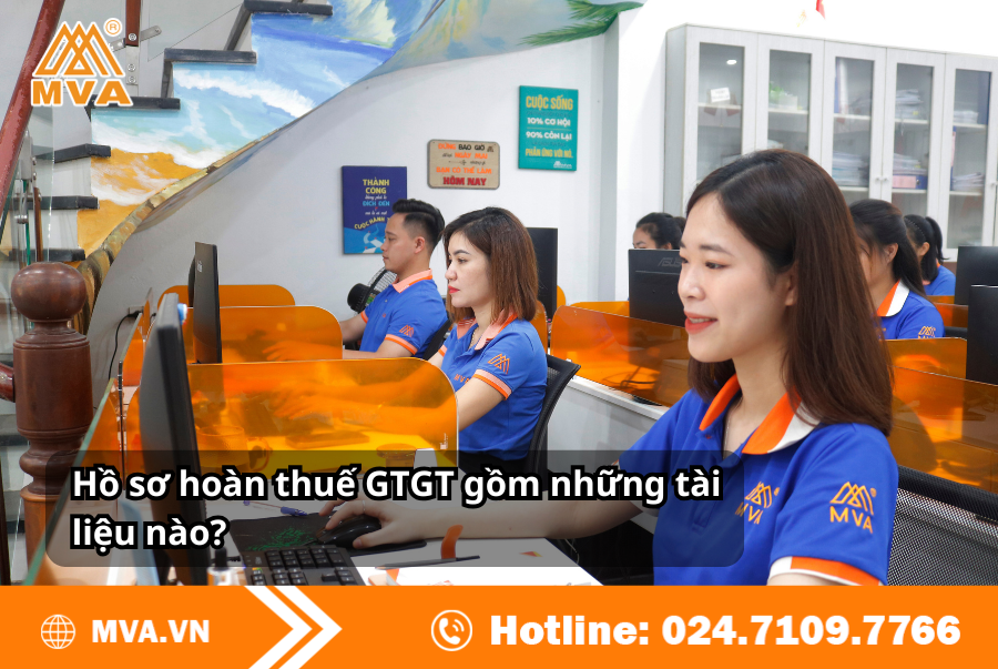 Hồ sơ hoàn thuế GTGT gồm những tài liệu nào?
