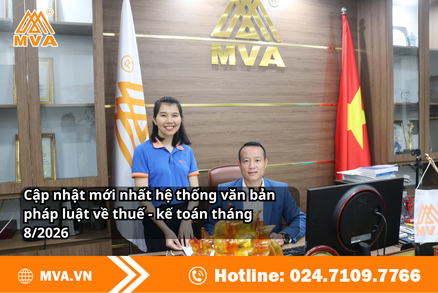 Cập nhật mới nhất hệ thống văn bản pháp luật về thuế - kế toán tháng 8/2026