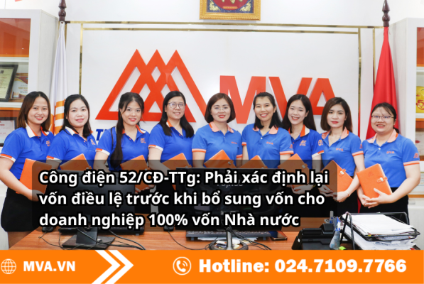 Công điện 52/CĐ-TTg: Phải xác định lại vốn điều lệ trước khi bổ sung vốn cho doanh nghiệp 100% vốn Nhà nước