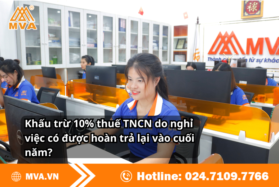 Khấu trừ 10% thuế TNCN do nghỉ việc có được hoàn trả lại vào cuối năm?