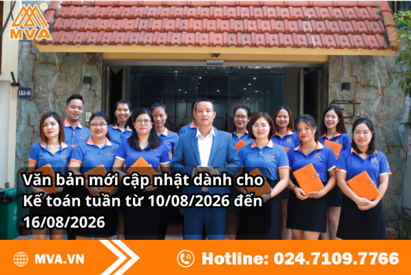 Văn bản mới cập nhật dành cho Kế toán tuần từ 10/08/2026 đến 16/08/2026