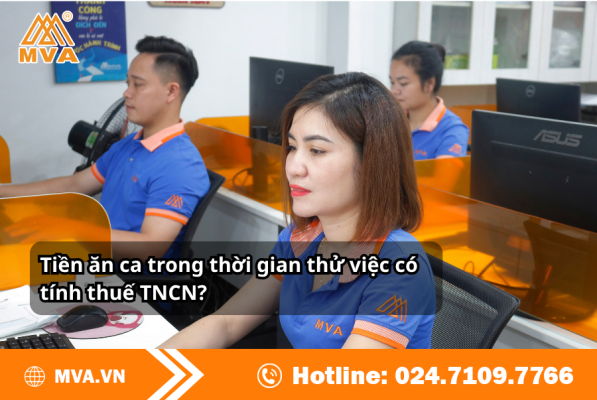Tiền ăn ca trong thời gian thử việc có tính thuế TNCN?