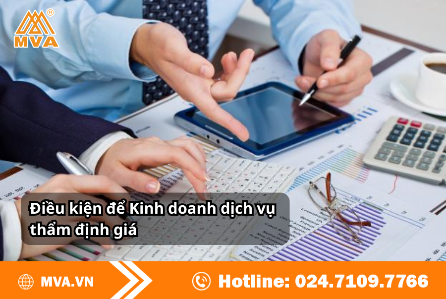 Điều kiện để kinh doanh dịch vụ thẩm định giá