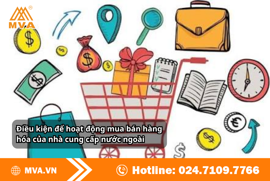 Điều kiện để hoạt động mua bán hàng hóa của nhà cung cấp nước ngoài