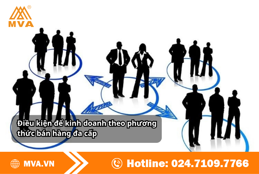 Điều kiện để kinh doanh theo phương thức bán hàng đa cấp