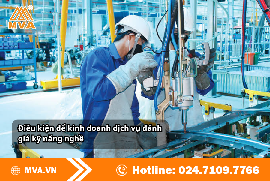Điều kiện để kinh doanh dịch vụ đánh giá kỹ năng nghề
