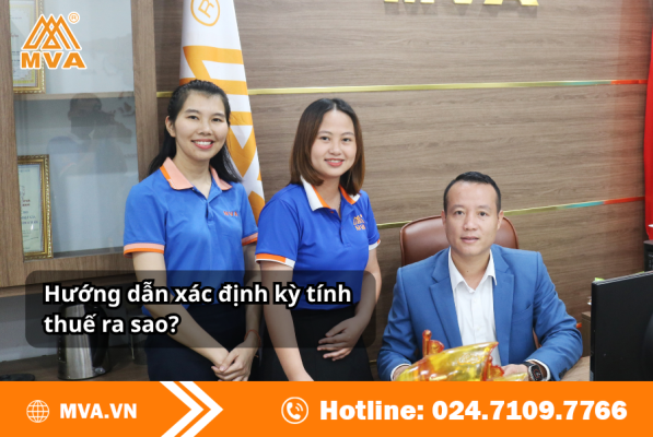 Hướng dẫn xác định kỳ tính thuế ra sao?