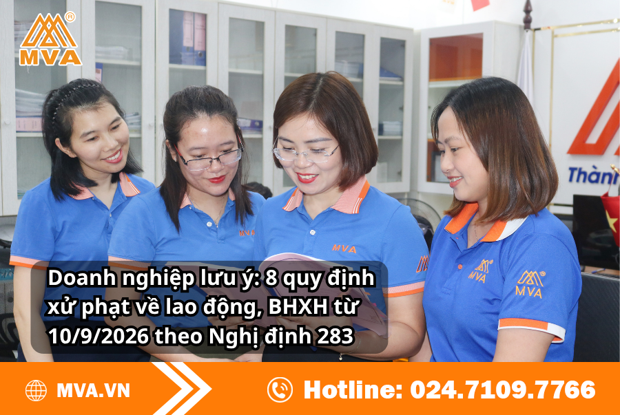 Doanh nghiệp lưu ý: 8 quy định xử phạt về lao động, BHXH từ 10/9/2026 theo Nghị định 283