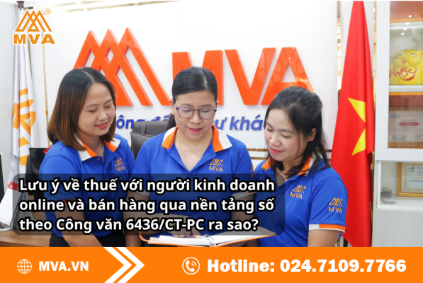Lưu ý về thuế với người kinh doanh online và bán hàng qua nền tảng số theo Công văn 6436/CT-PC ra sao?