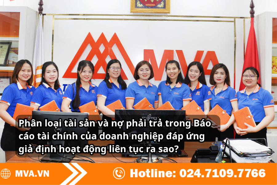 Phân loại tài sản và nợ phải trả trong Báo cáo tài chính của doanh nghiệp đáp ứng giả định hoạt động liên tục ra sao?