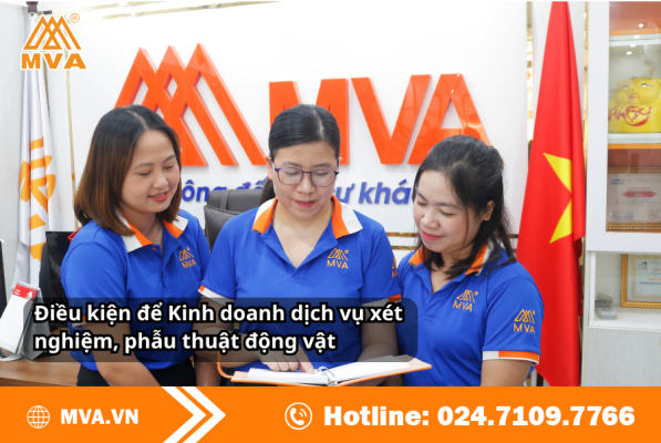 Điều kiện để Kinh doanh dịch vụ xét nghiệm, phẫu thuật động vật về nhân sự, chứng chỉ hành nghề, cơ sở vật chất và vệ sinh thú y mới nhất.