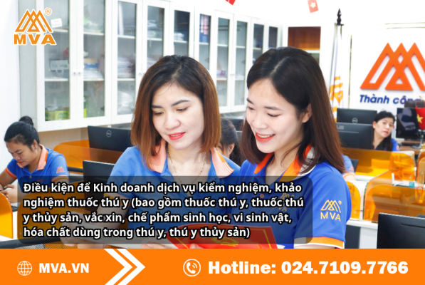 Điều kiện để Kinh doanh dịch vụ kiểm nghiệm, khảo nghiệm thuốc thú y (bao gồm thuốc thú y, thuốc thú y thủy sản, vắc xin, chế phẩm sinh học, vi sinh vật, hóa chất dùng trong thú y, thú y thủy sản)