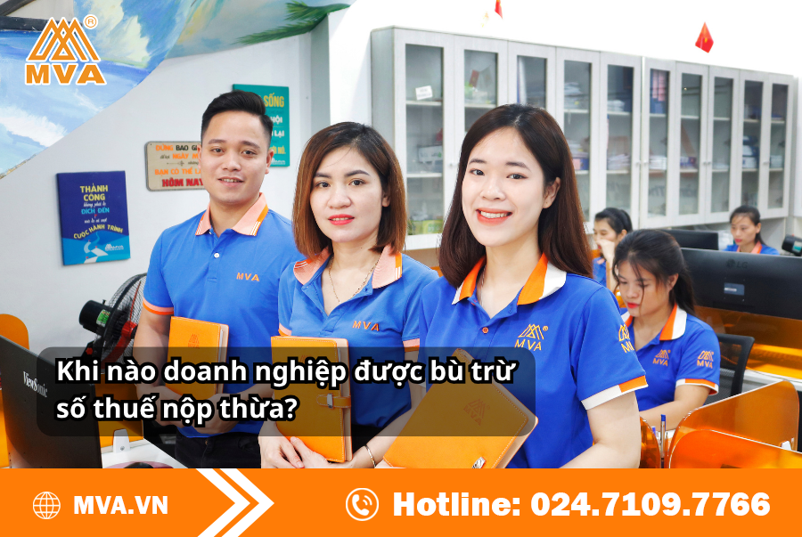 Khi nào doanh nghiệp được bù trừ số thuế nộp thừa?