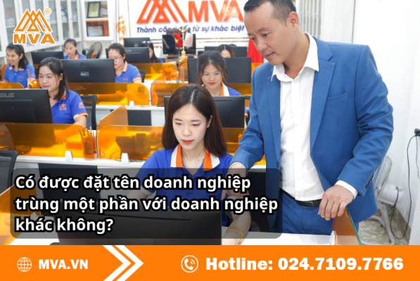 Có được đặt tên doanh nghiệp trùng một phần với doanh nghiệp khác không?